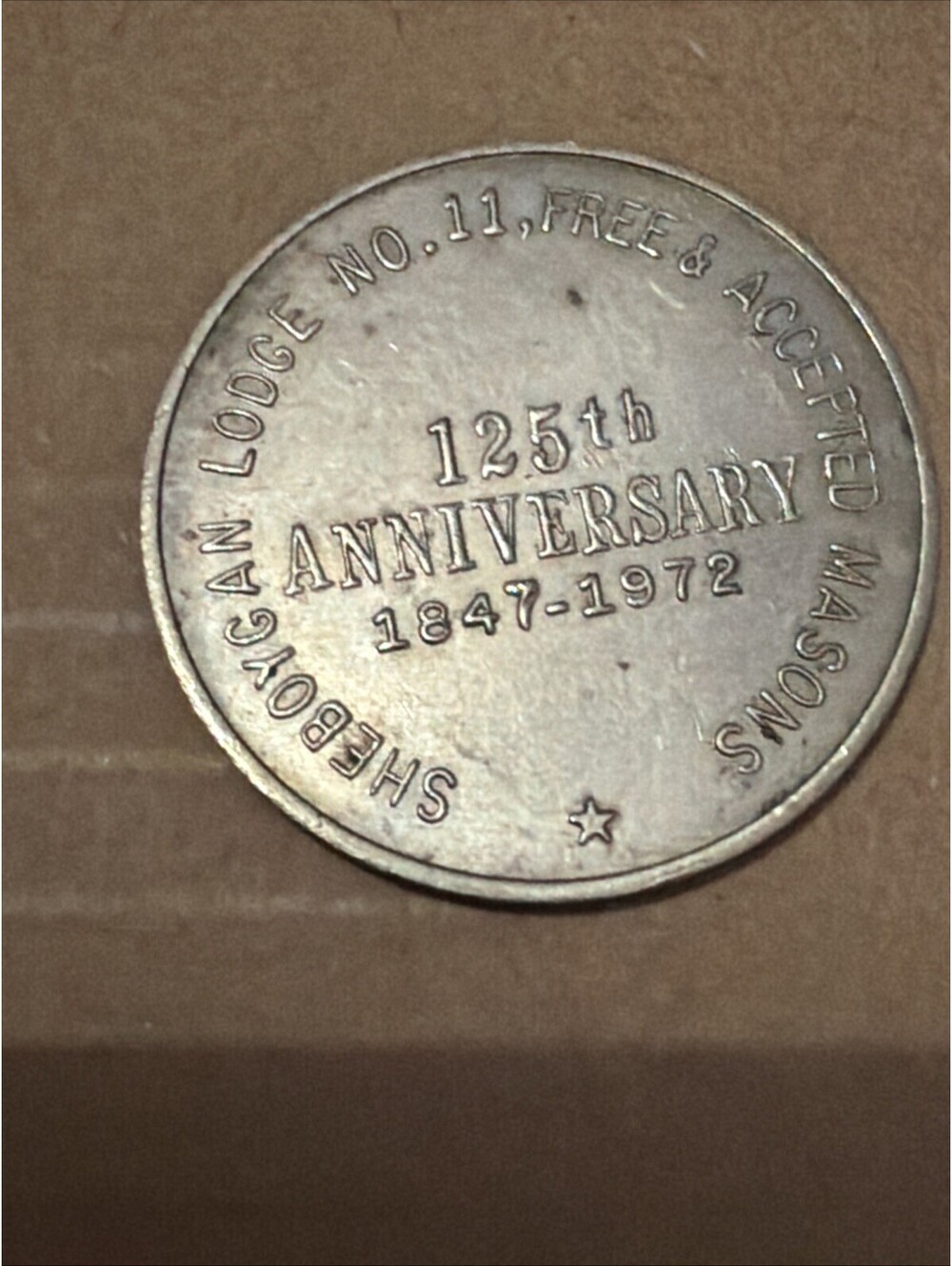 1972 SHEBOYGAN LODGE NO 11 MASONIC TOKEN 125th ANNIVERSARY 1847-1972